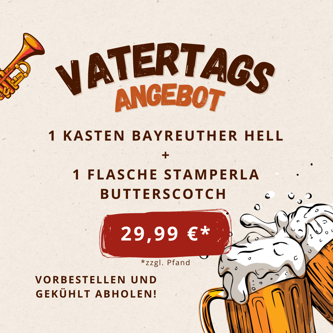 Vatertagsangebot: 1 Flasche Stamperla Butterscotch & 1 Kasten Bayreuther Hell